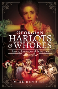 Cover image: Georgian Harlots & Whores 9781526791023