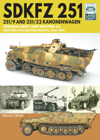 Cover image: SDKFZ 251 – 251/9 and 251/22 Kanonenwagen 9781526791146