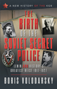 Cover image: The Birth of the Soviet Secret Police 9781526792259