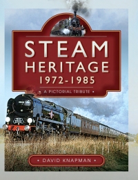 Cover image: Steam Heritage, 1972–1985 9781526792532