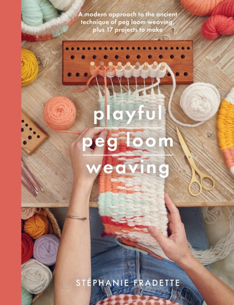 Playful Peg Loom Weaving: A Modern Approach to the Ancient Technique of Peg Loom Weaving - FULL INSTANT DOWNLOAD | PDF DOCX EPUB