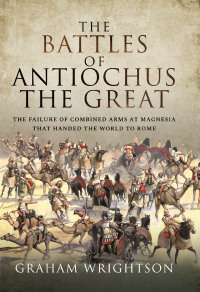 表紙画像: The Battles of Antiochus the Great 9781526793461