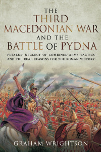 Cover image: The Third Macedonian War and Battle of Pydna 9781526793508