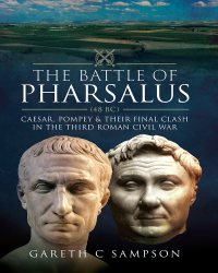 Cover image: The Battle of Pharsalus (48 BC) 9781526793621