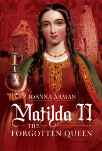 Omslagafbeelding: Matilda II: The Forgotten Queen 9781526794222