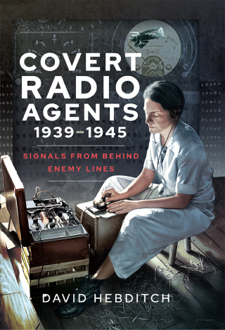 Imagen de portada: Covert Radio Agents, 1939–1945 9781526794949