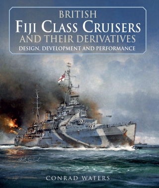 Cover image: British Fiji Class Cruisers and their Derivatives 9781526799845