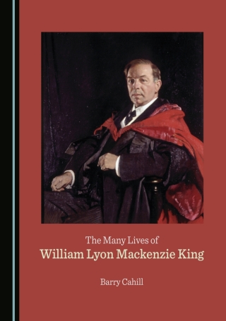 Imagen de portada: The Many Lives of William Lyon Mackenzie King 1st edition 9781036403195