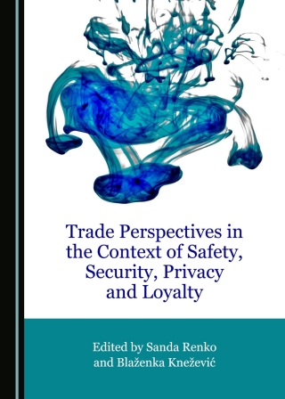 Imagen de portada: Trade Perspectives in the Context of Safety, Security, Privacy and Loyalty 1st edition 9781527508415