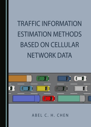 Imagen de portada: Traffic Information Estimation Methods Based on Cellular Network Data 1st edition 9781036404338