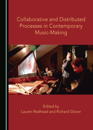 Collaborative and Distributed Processes in Contemporary Music-Making ...