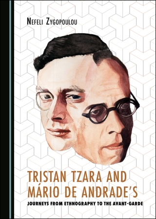 Imagen de portada: Tristan Tzara and Mário de Andrade's Journeys from Ethnography to the Avant-Garde 1st edition 9781036432010