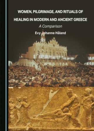 Women, Pilgrimage, and Rituals of Healing in Modern and Ancient Greece ...