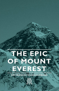 Omslagafbeelding: The Epic of Mount Everest 9781443721097