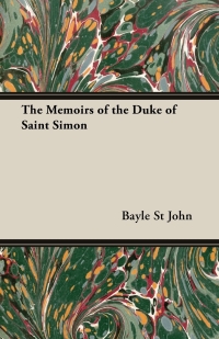 Imagen de portada: The Memoirs of the Duke of Saint Simon 9781406723557