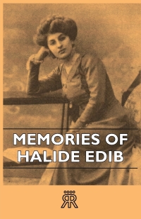 Cover image: Memories Of Halide Edib 9781443724142