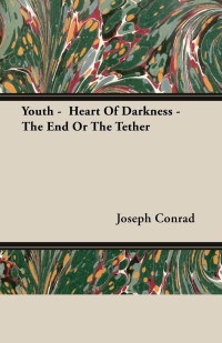 Imagen de portada: Youth -  Heart of Darkness - The End of the Tether 9781406727500