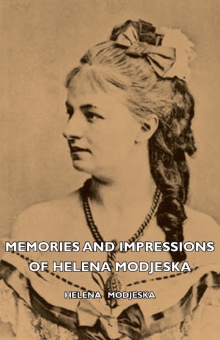 Immagine di copertina: Memories And Impressions Of Helena Modjeska 9781406735727