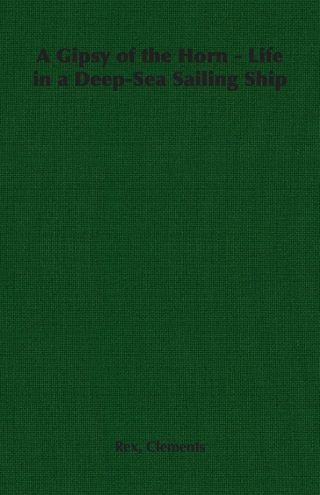 Imagen de portada: A Gipsy of the Horn - Life in a Deep-Sea Sailing Ship 9781406794106