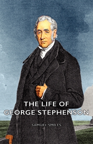 Imagen de portada: The Life of George Stephenson 9781443736046