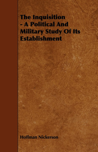 Immagine di copertina: The Inquisition - A Political And Military Study Of Its Establishment 9781443778060