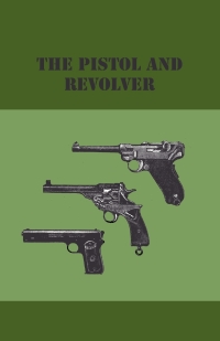 Imagen de portada: The Pistol And Revolver 9781444655605