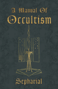 Cover image: A Manual of Occultism 9781444658255