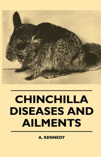 Cover image: Chinchilla Diseases And Ailments 9781445510750