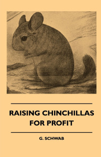 Cover image: Raising Chinchillas For Profit 9781445511245