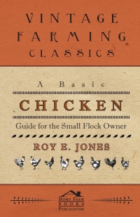 Cover image: A Basic Chicken Guide For The Small Flock Owner 9781445516110