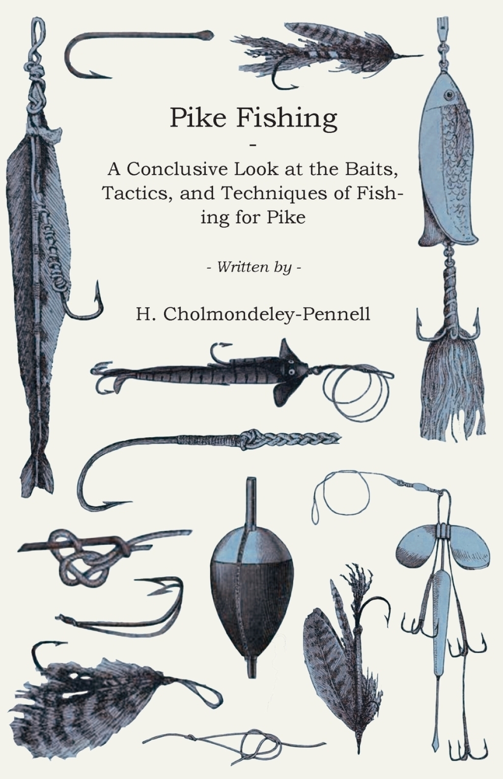 Pike Fishing - A Conclusive Look at the Baits Tactics and Techniques of Fishing for Pike (eBook)