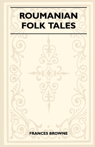 Cover image: Roumanian Folk Tales 9781445523637