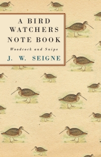 表紙画像: A Bird Watchers Note Book - Woodcock and Snipe 9781445524573