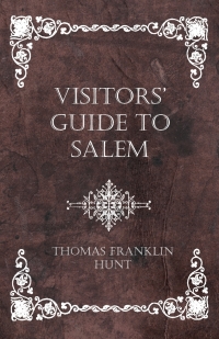 صورة الغلاف: Visitors' Guide to Salem 9781445555195