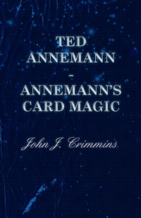 صورة الغلاف: Ted Annemann - Annemann's Card Magic 9781446508787