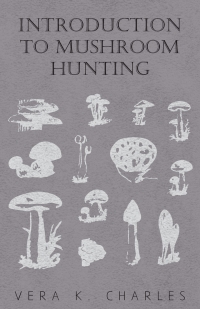 Imagen de portada: Introduction to Mushroom Hunting 9781446519806