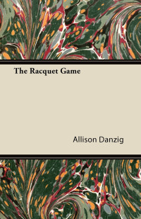 صورة الغلاف: The Racquet Game 9781447426820