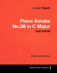 Titelbild: Joseph Haydn - Piano Sonata No.58 in C Major - Hob.XVI:48 - A Score for Solo Piano 9781447441465