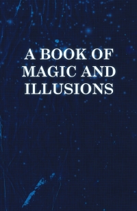صورة الغلاف: A Book of Magic and Illusions 9781447444961