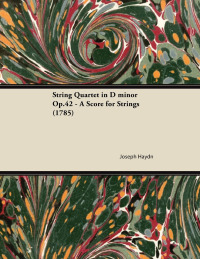Imagen de portada: String Quartet in D minor Op.42 - A Score for Strings (1785) 9781447474685