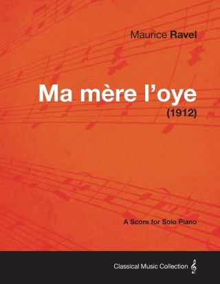 Cover image: Ma Mere L'Oye - A Score for Solo Piano (1912) 9781447476498