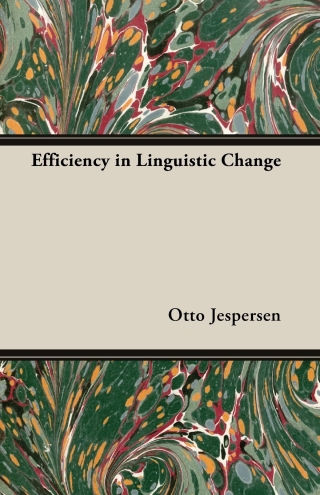 Cover image: Efficiency in Linguistic Change 9781473311831