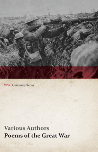 Omslagafbeelding: Poems of the Great War - Published on Behalf of the Prince of Wales's National Relief Fund (WWI Centenary Series) 9781473314160