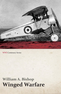 صورة الغلاف: Winged Warfare (WWI Centenary Series) 9781473317918