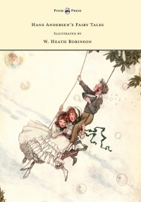 Titelbild: Hans Andersen's Fairy Tales - Illustrated by W. Heath Robinson 9781473334649