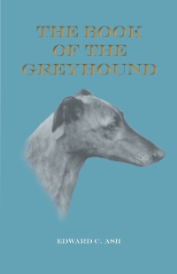 Cover image: The Book of the Greyhound 9781473336209