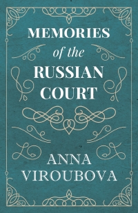 Titelbild: Memories of the Russian Court 9781528704441