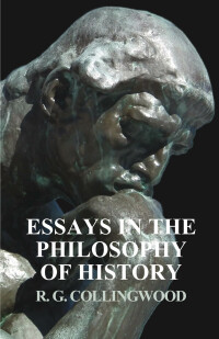 Omslagafbeelding: Essays in the Philosophy of History 9781528704823