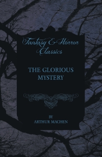 Imagen de portada: The Glorious Mystery 9781528704991