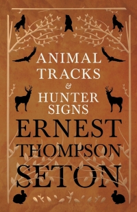 Cover image: Animal Tracks and Hunter Signs 9781528706339